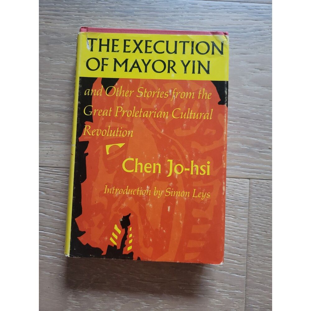 Chen Jo-Hsi THE EXECUTION OF MAYOR YIN OTHER STORIES VTG Hardback Book Like New